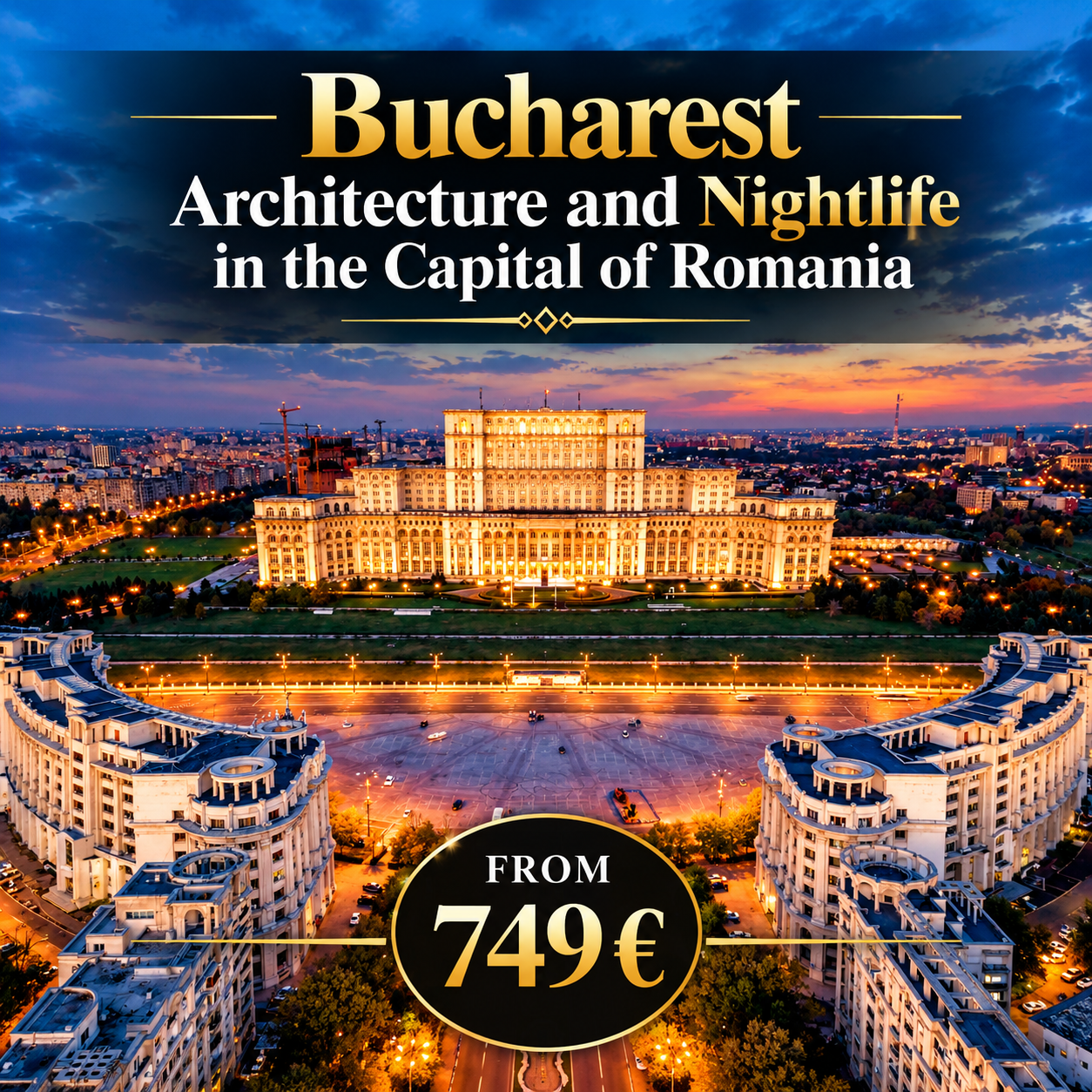 Bucharest – Architecture and Nightlife in the Capital of Romania